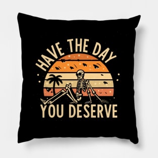 Have The Day You Deserve Retro Sunset Pillow