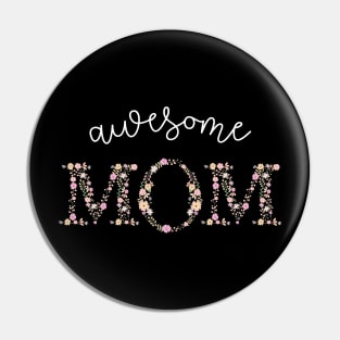 Awesome Mom Mother Mommy Ina Nanay Gift Pin