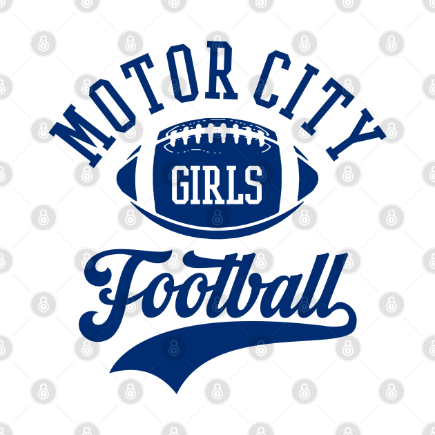 MOTOR CITY GIRLS FOOTBALL by LILNAYSHUNZ