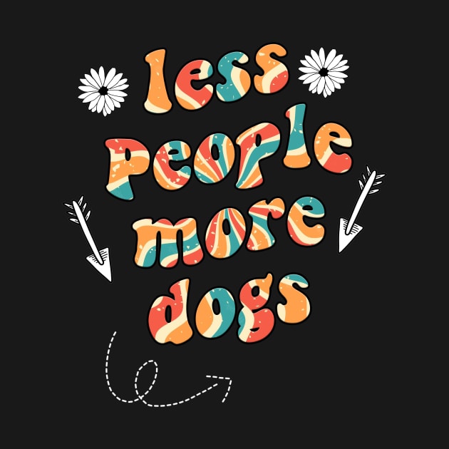 less people more dogs by munoucha's creativity