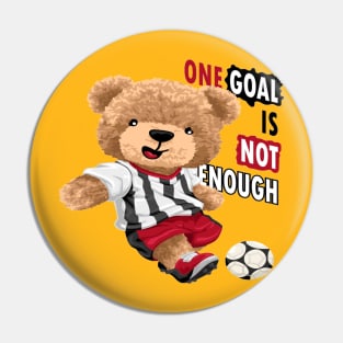 One Goal is not Enough Soccer Player Bear Pin