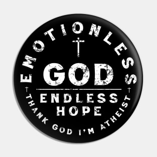 Emotionless God // Endless Hope Pin