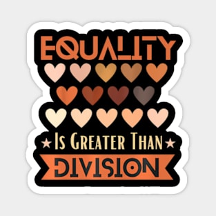 Equality Is Greater Than Division Black History Month Math Magnet