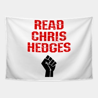 Read Chris Hedges. Resist. The world needs more Hedges. Hedges my hero. Human rights activism. Speak the truth. Distressed vintage graphic, power fist Tapestry