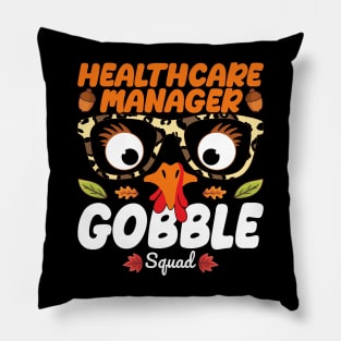 Healthcare Manager Gobble Squad Nursing Lover Turkey Thanksgiving Funny Nurse Pillow