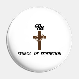 THE CROSS. SYMBOL OF REDEMPTION. Pin