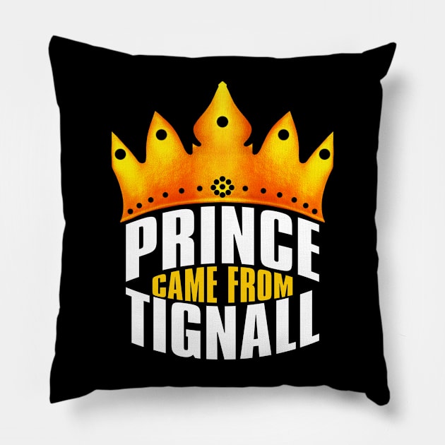 Prince Came From Tignall, Tignall Georgia Pillow by MoMido