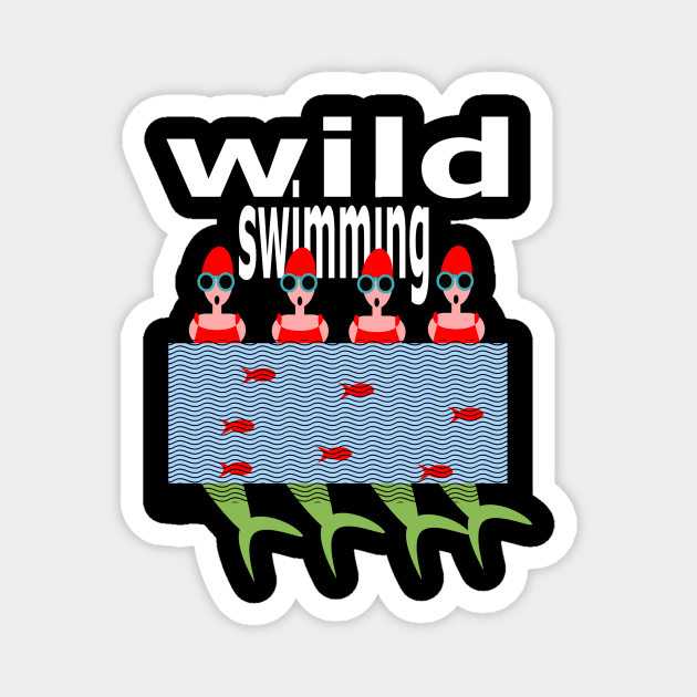 Wild Swimming Magnet by KristinaEvans126