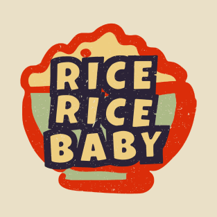 Rice Rice Baby T-Shirt