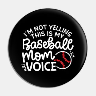 I'm Not Yelling This Is MY Baseball Mom Voice Funny Cute Pin