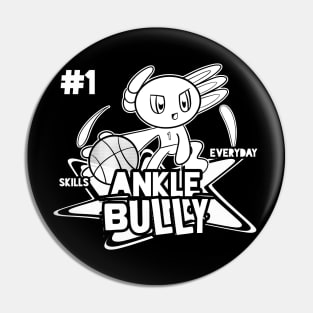 Ankle Bully Skills Everyday #1 Axolotl Basketball Season Kids Teens Graphic Gift Pin