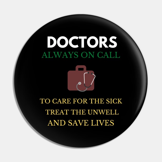 Doctors always on call Pin by InspiredCreative