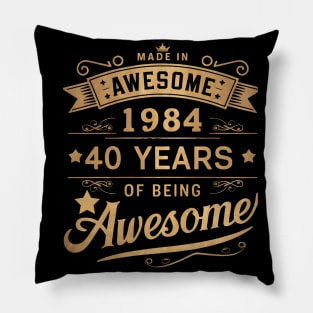 "40 Years of Awesome: Vintage Celebration Since 1984" Pillow