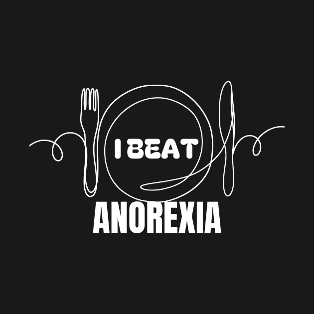 i beat anorexia by Vitarisa Tees