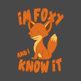 Cute Kawaii Foxy and i know it T-Shirt