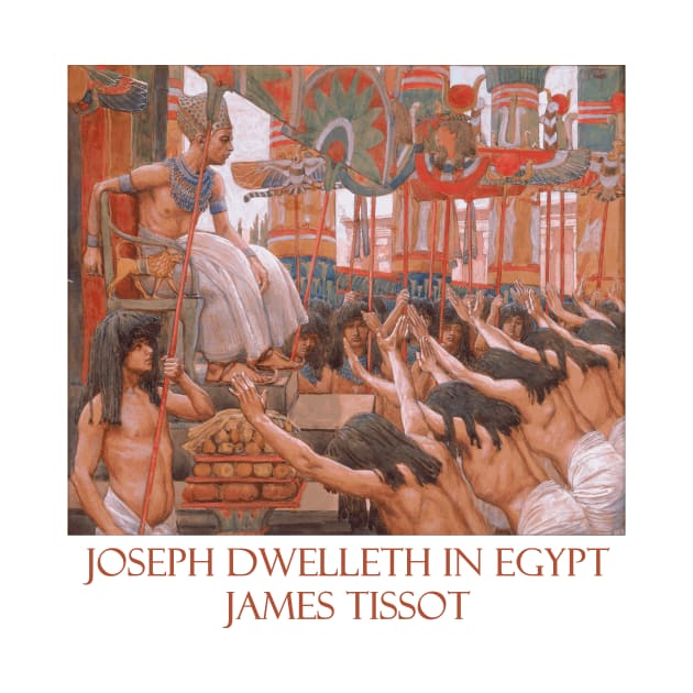 Joseph Dwelleth in Egypt by James Tissot by Naves