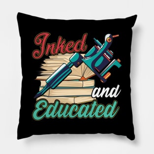 Cute Inked And Educated Tattoo Artist Ink Obsessed Pillow