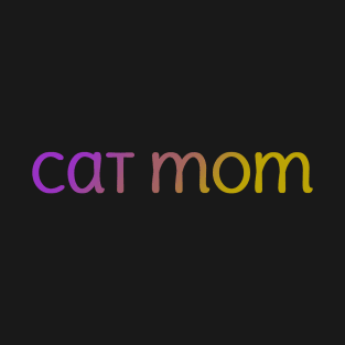 cat mom T-Shirt