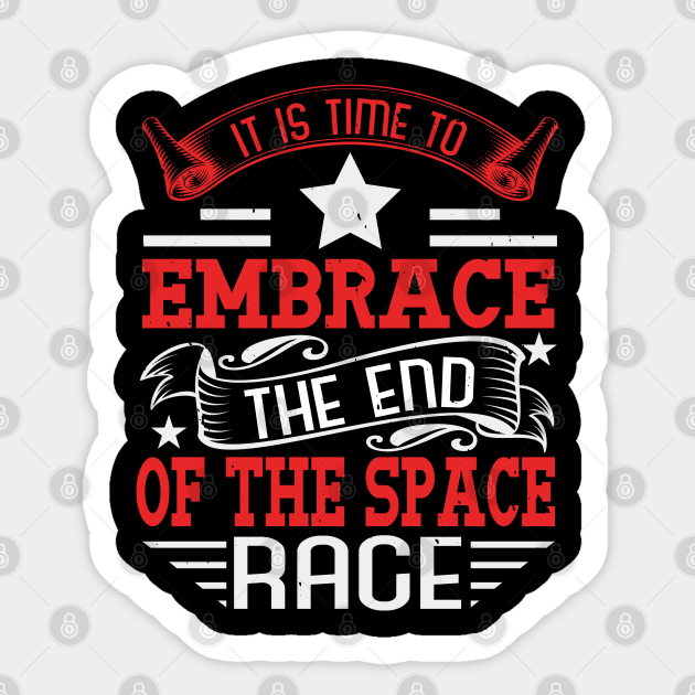 Space Quote It Is Time Space Sticker Teepublic