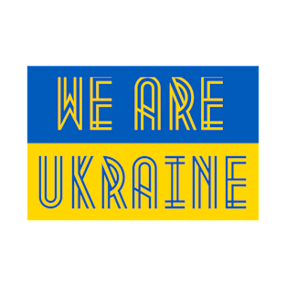 We Are Ukraine T-Shirt