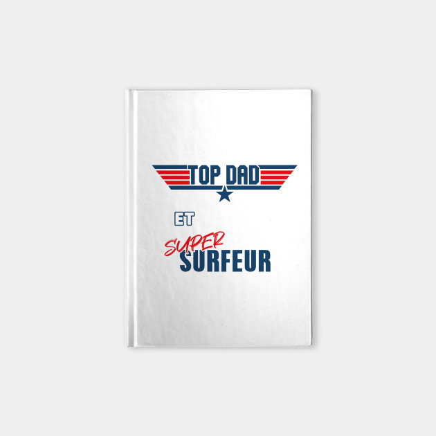 Top Papa Surfeur T Shirt Cadeau Papa Surfeur Notebook