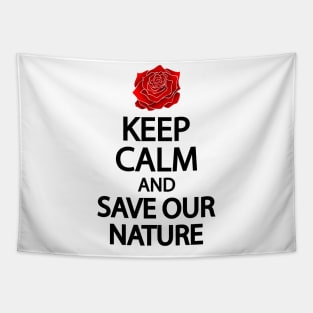 Keep calm and save our nature Tapestry