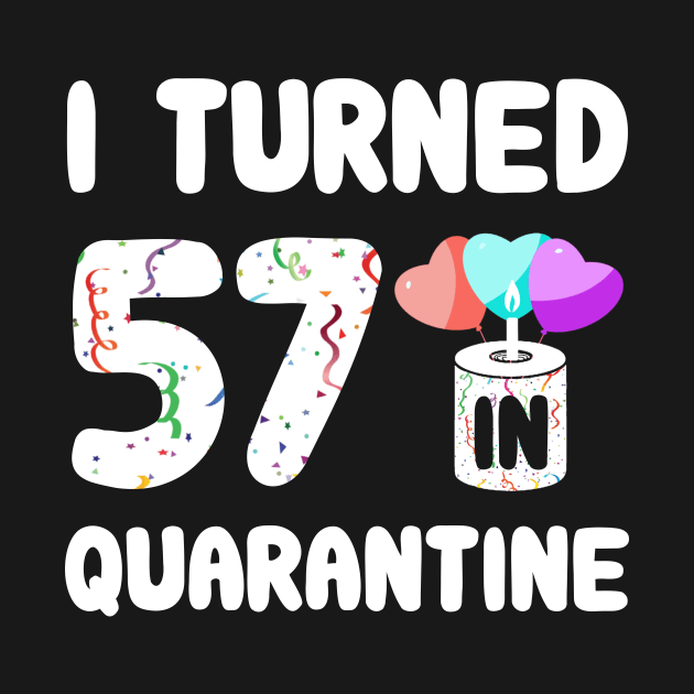 I Turned 57 In Quarantine by Rinte