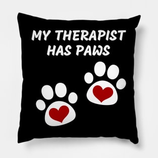 My Therapist Has Paws Pillow