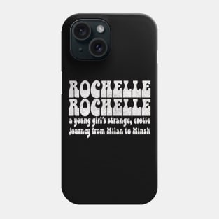 Rochelle Rochelle Phone Case