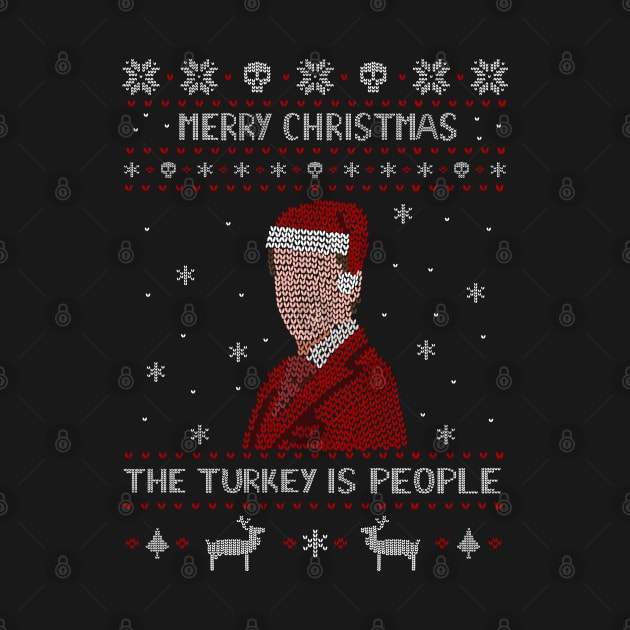 the turkey is people -  ugly christmas shirt by FandomizedRose