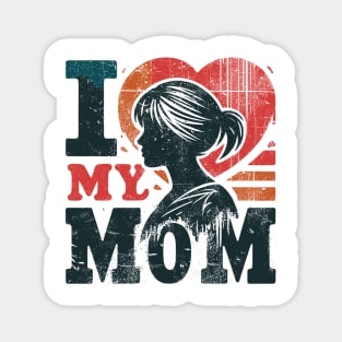 I love my mom Magnet