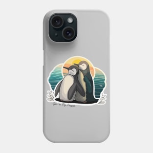 You're My Penguin Phone Case