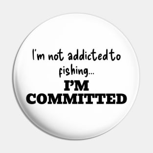 Committed to FIshing Pin