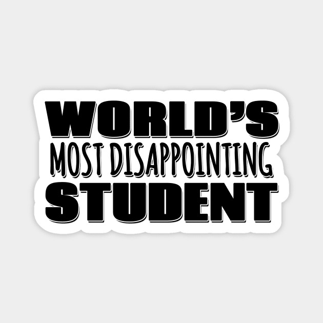 World's Most Disappointing Student Magnet by Mookle