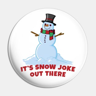 Snow Joke Snowman Pin