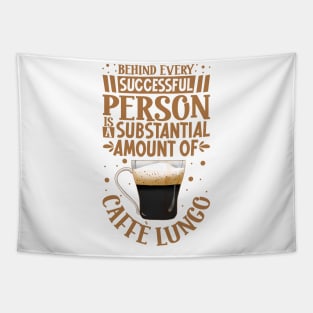 Successful only with Caffè Lungo Tapestry