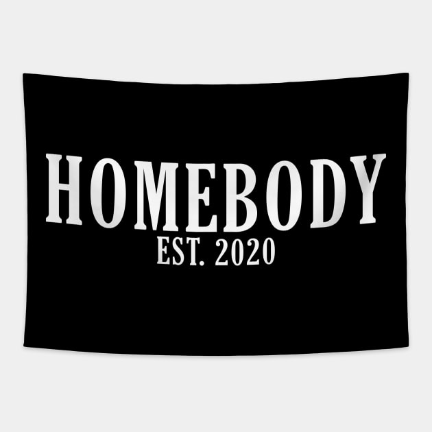 Homebody Est. 2020 Tapestry by giovanniiiii