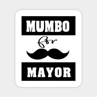 mumbo for mayor Magnet