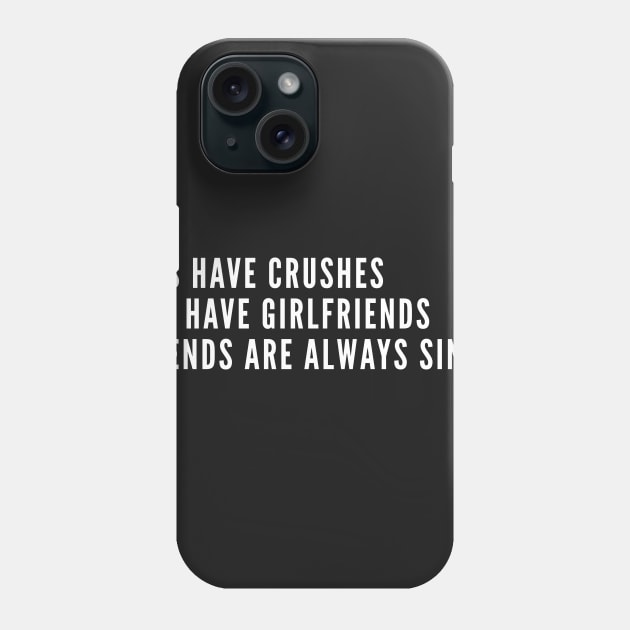 Legends Are Always Single - Single Life Joke - Funny Statement Slogan Sarcastic Phone Case by sillyslogans