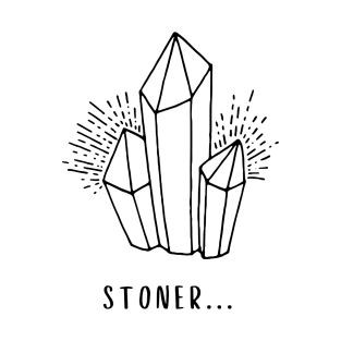 Stoner... (Black) T-Shirt