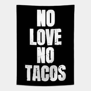 No Love No Tacos Tapestry