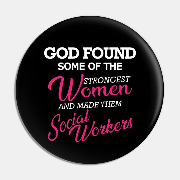 Social Worker - God found the strongest women Pin by KC Happy Shop