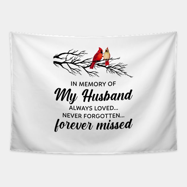 In Memory Of My Husband Always Loved Never Forgotten Forever Missed Tapestry by DMMGear