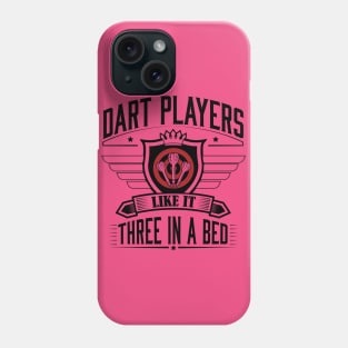 Dart players like it 3 in a bed2 Phone Case