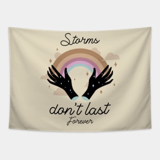 Storms Don't Last Forever Hope Quote Tapestry