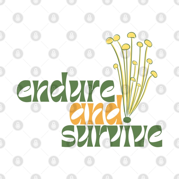 tlou endure and survive mushroom typography by FRH Design