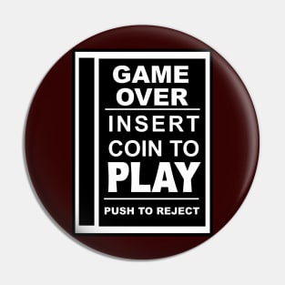 Game Over.  Insert Coin To Play. Pin