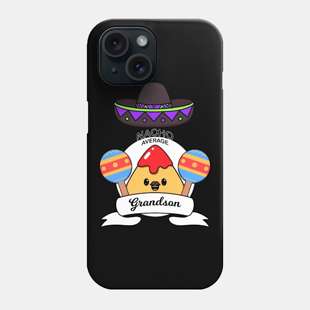 Nacho Average Grandson Phone Case by TheMaskedTooner