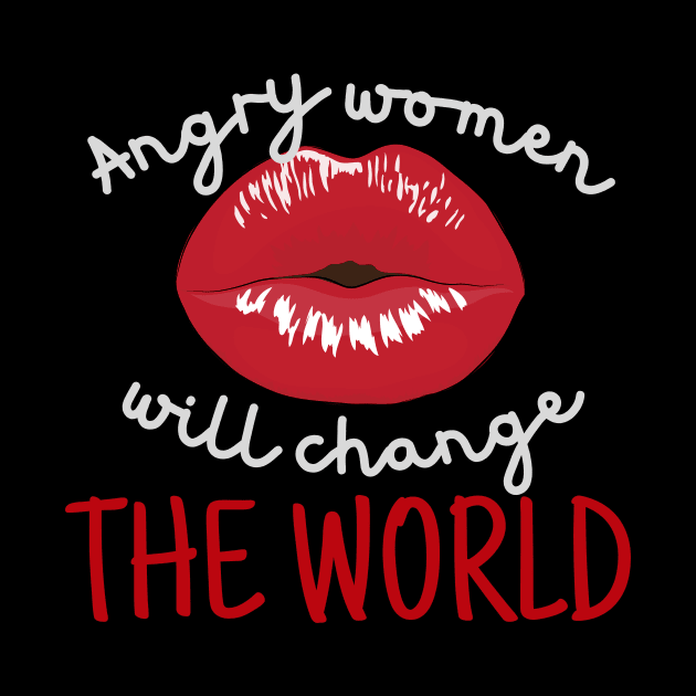 Angry Women Will Change The World Red Lips by pingkangnade2@gmail.com