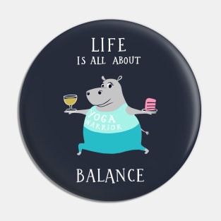 Life is all about balance - cute funny yoga hippo Pin